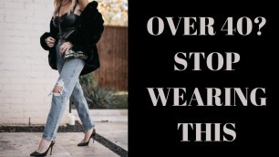 '5 Outfits You Should Never Wear | Fashion Over 40'