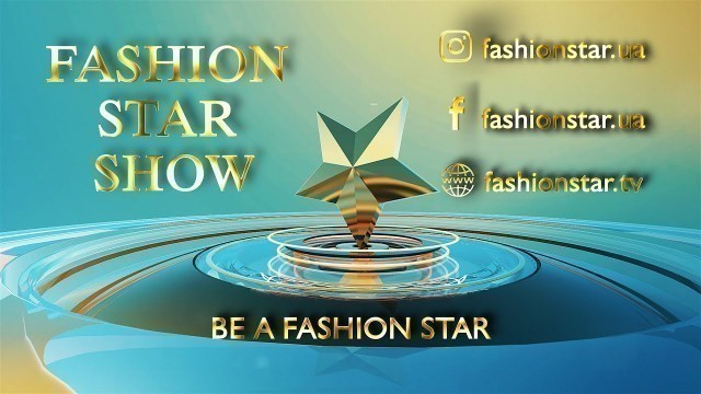 'FASHION STAR SHOW - 27 лютого 2021 в TAO Event Hall'