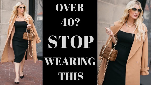 '7 Items Classy Women Should Never Wear  | Fashion Over 40'