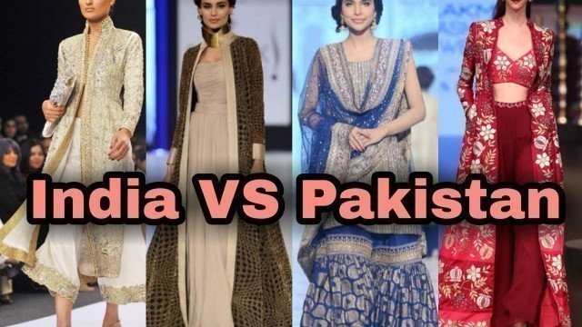 'India VS Pakistan fashion and Ramp walk of Indian VS Pakistani models'