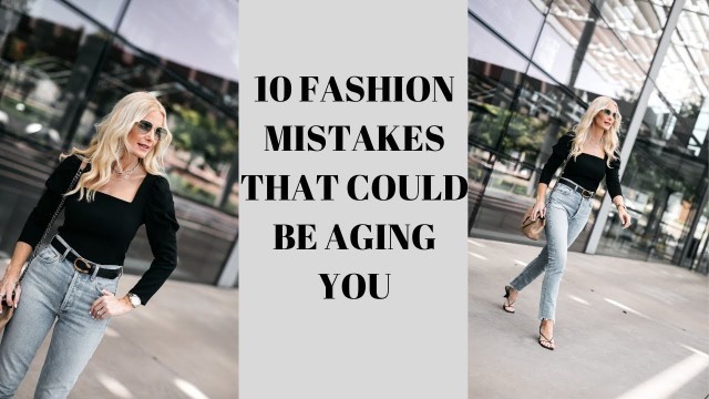 '10 Fashion Mistakes That Could Be Aging You | Fashion Over 40'