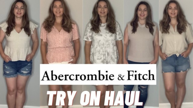 'ABERCROMBIE & FITCH TRY ON HAUL | FASHION OVER 40'