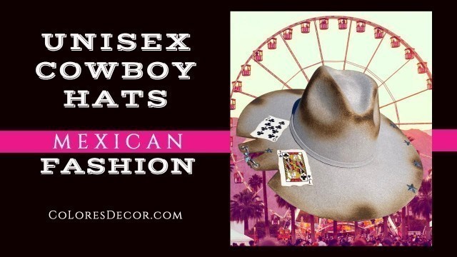 'Modern Mexican Fashion | Men & Women Cowboy Hats #stagecoach#cowboyhat #cowgirl #hats'