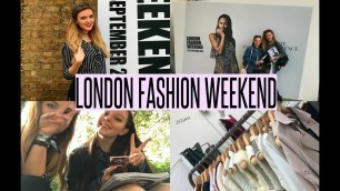 'VLOG: LONDON FASHION WEEKEND!!'