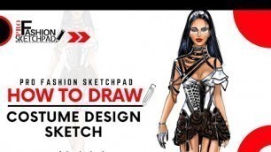 'How To Draw Stage Costume Design Sketch with Pro Fashion Sketchpad Fashion Sketchbook Series'