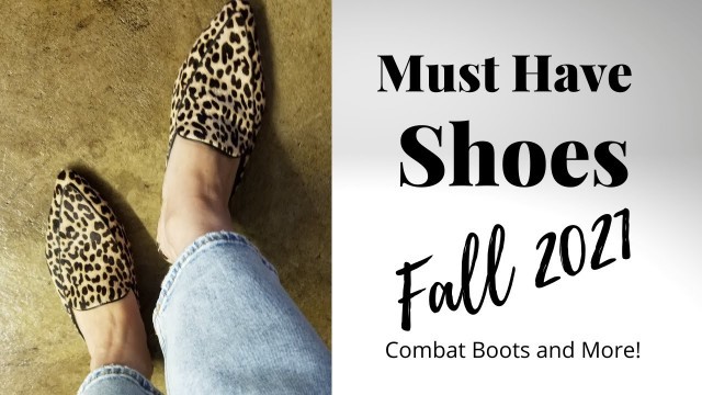 'MUST HAVE SHOES FOR FALL 2021 |COMBAT BOOTS and MORE | Fashion Over 50'