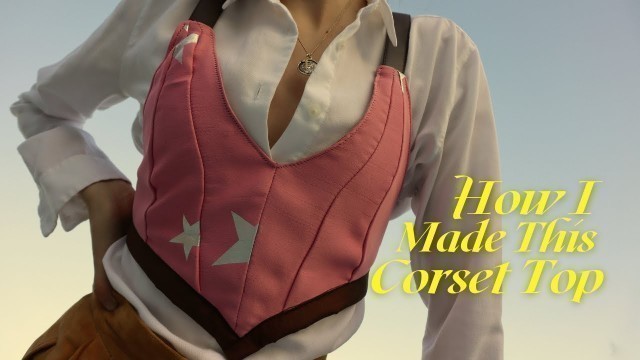 'COWGIRL INSPIRED CORSET TOP TUTORIAL | FREE PATTERN Size: 0-2 | DIY Clothes for Hot Girl Summer 2021'