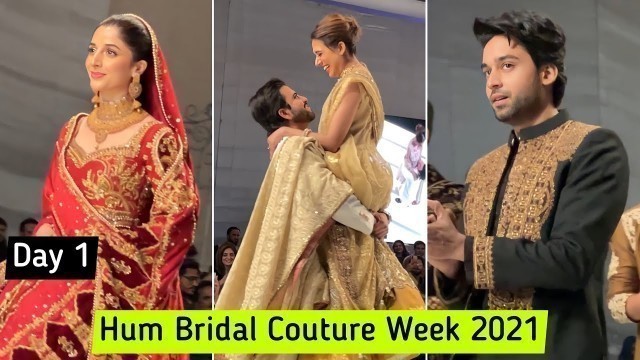 'Hum Bridal Couture Week 2021 - Mawra Hocane - Mansha Pasha - Bilal Abbas Khan - DAY 1'