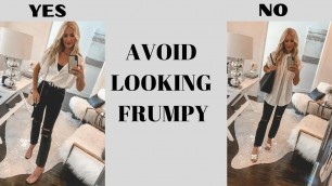 '10 Style Tips to Help You Avoid Looking Frumpy | Fashion Over 40'