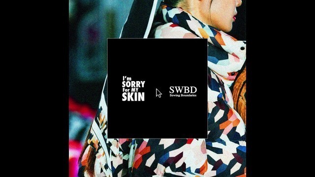 '[2019 Seoul Fashion Week] i\'m sorry for my skin X swbd'