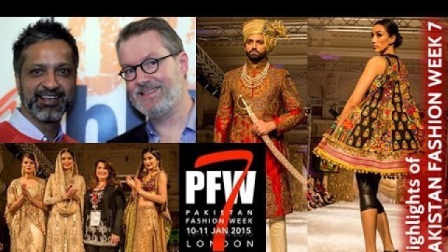 'Highlights of Pakistan Fashion Week 7 London'