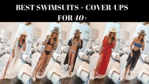 'BEST SWIMSUITS + COVER-UPS FOR WOMEN OVER 40 | FASHION OVER 40'