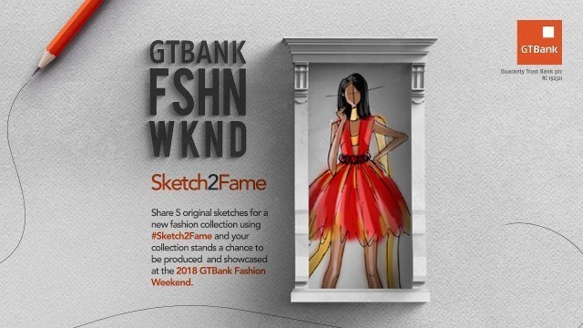 '2018 GTBank Fashion Weekend: Sketch2fame'