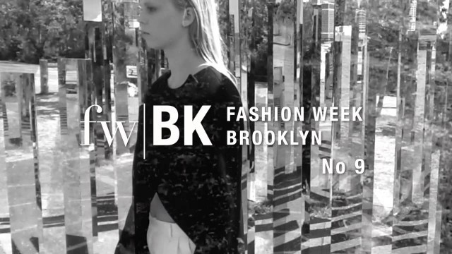 'Fashion Week Brooklyn | FWBK No. 9 SS16 Collections Campaign Video'