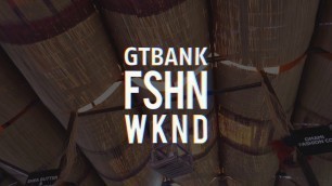 '2019 GTBank Fashion Weekend | Fashion is coming'