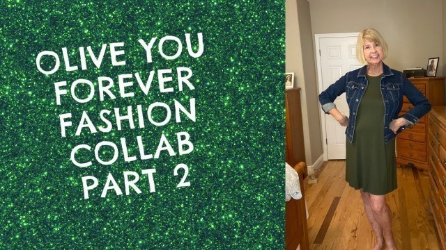 'Fashion Collab Olive You Forever Collab *Fashion Over 60*'