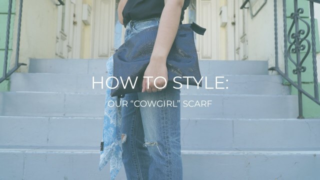 'HOW TO STYLE : OUR COWGIRL SCARF'