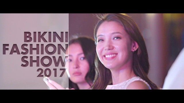 'Altjin fashion - Bikini show 2017 after video'