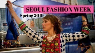 'SEOUL FASHION WEEK: SPRING 2019 #sfw19'