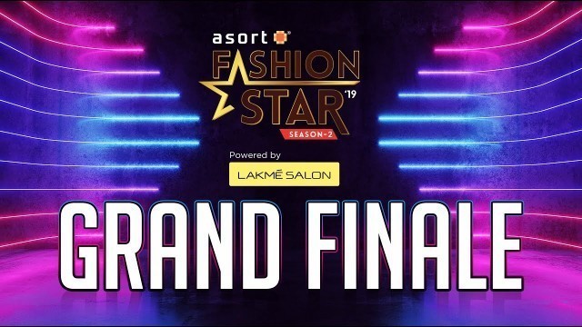 'Asort Fashion Star Season 2 Episode 6 | Grand Finale'