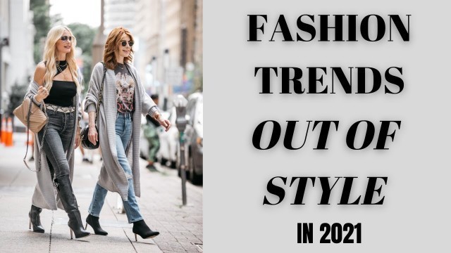 '7 Fashion Trends Out of Style in 2021 | Fashion Over 40'