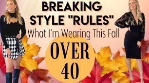 'RULE BREAKING FASHION OVER 40 | Outfits I\'ll Be Wearing This Fall 