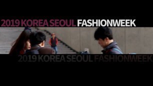 '2019 Seoul Fashion Week Video'