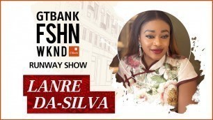 'Lanre Da Silva - Runway Show at the GTBank Fashion Weekend 2017'