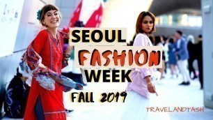 'Is SEOUL FASHION WEEK Worth Visiting? - FALL 2019 #SFW'