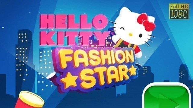 'Hello Kitty Fashion Star 1080p Official Budge Studios'