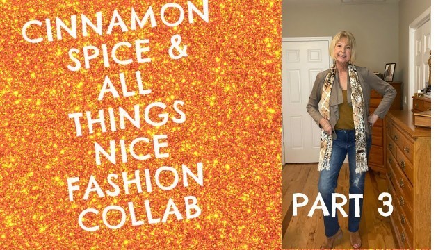 'Fashion Collab Cinnamon Spice and All Things Nice Collab *Fashion Over 60*'