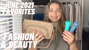 'JUNE 2021 FAVORITES | FASHION & BEAUTY FAVORITES | FASHION OVER 40'