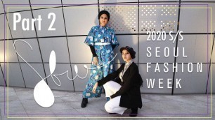 'Seoul Fashion Week 2020 S/S Part 2. Fashion Film | هيا نستمتع بسيئول فاشن ويك!'