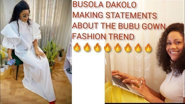 'BUSOLA DAKOLO Making Statements About The Boubou Gown Fashion Trend | How To Wear #fashion'