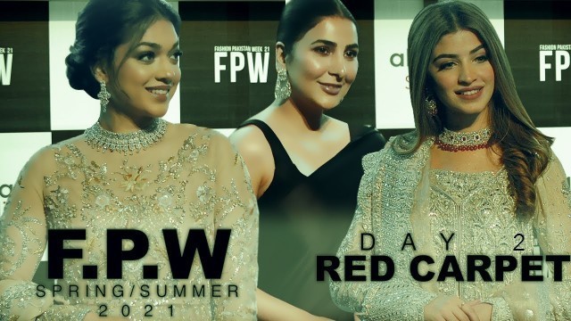 'Fashion Pakistan Week 2021 | FPW | Day 2 | Red Carpet | HD'